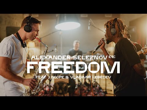 Alexander Seleznov - Freedom feat. J Scope & Vladimir Lebedev