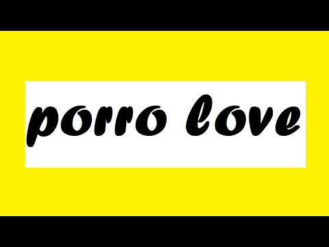 Porro Love (a San Pelayo) música colombiana