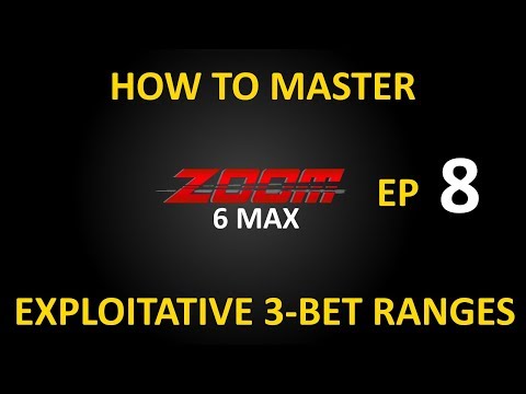 How To Master 6-max Zoom - Ep8: Exploitative 3bet Ranges