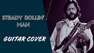 Steady Rollin&#39; Man (Guitar) - Eric Clapton Cover