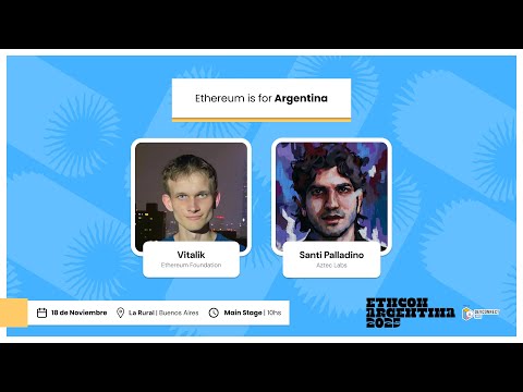 Ethereum is for Argentina - Vitalik Buterin - ETHCon Argentina 2025 preview