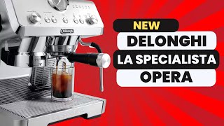 DELONGHI LA SPECIALISTA OPERA | Manual Espresso Machine with grinder.