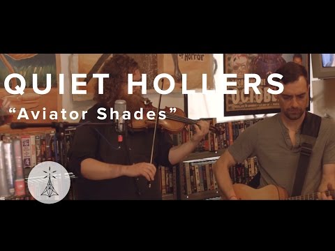 98. Quiet Hollers - Aviator Shades — Public Radio / Sessions
