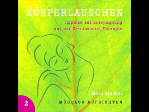 KÖRPERLAUSCHEN - CD2: Mühelos Aufrichten, Hörprobe