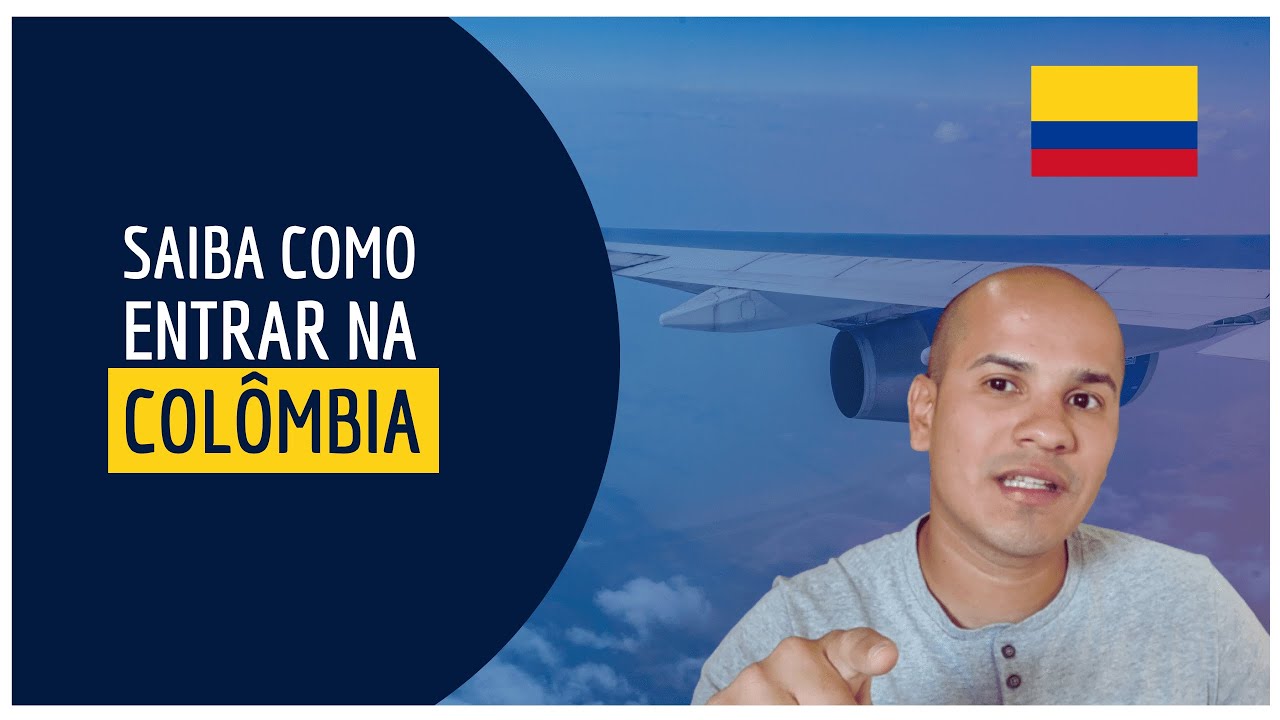 Regras de acesso a Colômbia - Tudo o que você precisa saber para entrar no país.