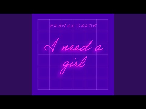 I Need A Girl