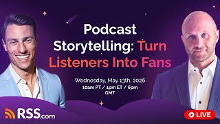 Podcast Storytelling: How to Turn Listeners Into Fans