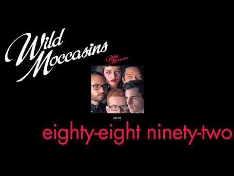 Wild Moccasins - Eighty-eight Ninety-two [Audio Stream]