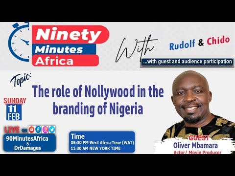 Actor Oliver Mbamara on Nollywood and the rebranding of Nigeria via movies, music and books.