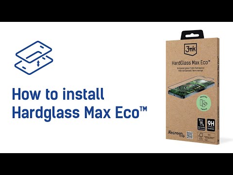 3mk Hardglass Max Eco™ - How to install?