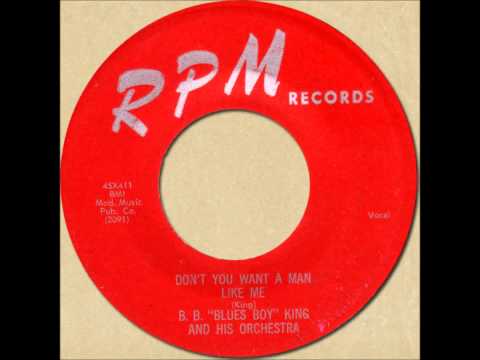 B.B.KING - DON'T YOU WANT A MAN LIKE ME [RPM 411] 1954