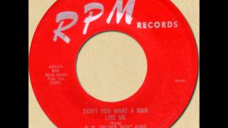 B.B.KING - DON&#39;T YOU WANT A MAN LIKE ME [RPM 411] 1954