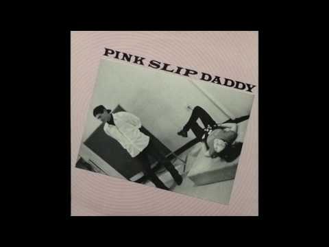 Pink Slip Daddy / Rock Old Sputnik To The Moon