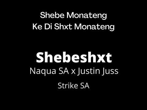 Shebe Monateng feat  Shebeshxt, Justin Juss tii & Strike SA