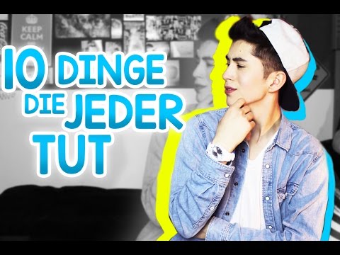 10 Dinge die JEDER tut