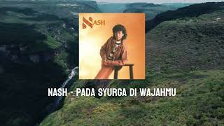 Download lagu Nash - Pada Syurga Di Wajahmu | lirik video | Trending | TikTok | Top Lagu mp3