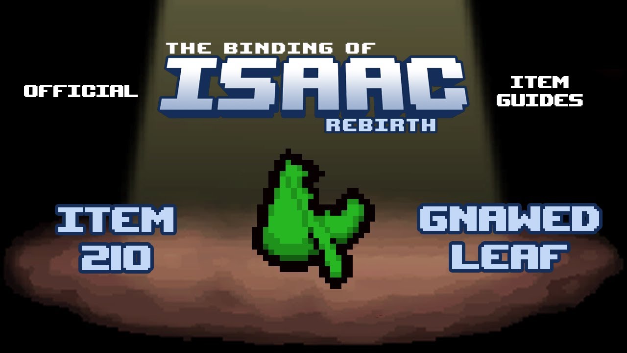 Official TBOI Item Guides No. 210: Gnawed Leaf