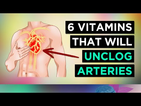 6 Vitamins To UNCLOG Your ARTERIES