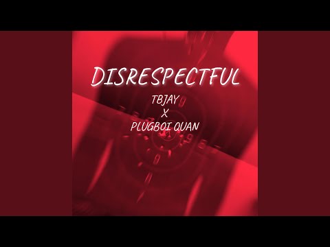 Disrespectful (feat. Plugboi Quan)