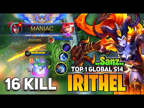 MANIAC! Irithel Critical Queen [Top 1 Global Irithel S14] By ..Sanz.. - Mobile Legends