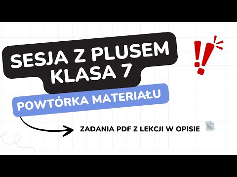 Sesja z plusem klasa 7 - powtórka materiału
