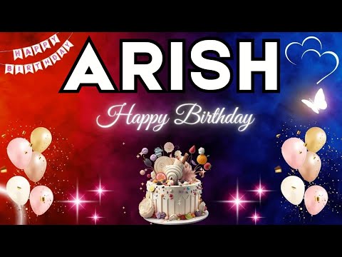 ARISH Happy Birthday to you | Happy Birthday Song ARISH🎂#birthday #arish