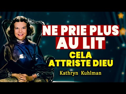 La prière au lit t’affaiblit spirituellement ? Voici la révélation de Kathryn Kuhlman