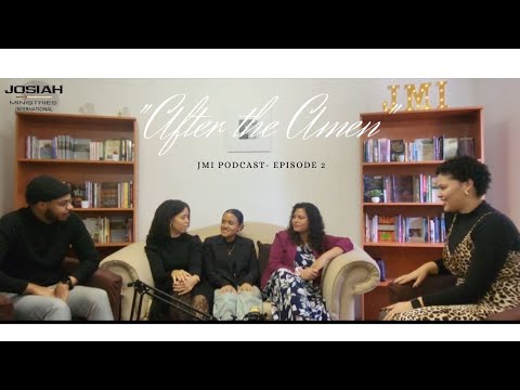 "After the Amen" JMI Podcast(Episode 2)- The importance of having Godly friends