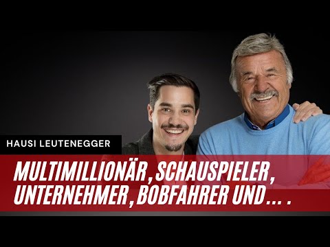 Hans «Hausi» Leutenegger  - Multimillionär, Schauspieler, Unternehmer