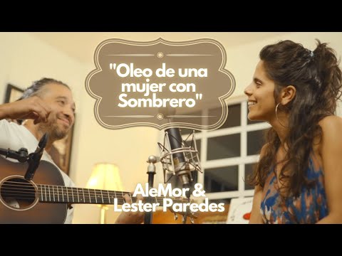 "Oleo de Una Mujer con Sombrero" - AleMor & Lester Paredes (Cover)
