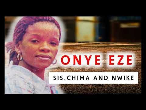 Sis Chima Nwike |Onye Eze |Latest 2012 Biafra Gospel Song|Africa  Muisc