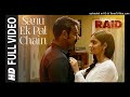 Full Video: Sanu Ek Pal Chain Song | Raid | Ajay Devgn | Ileana D'Cruz | Raid In Cinemas Now
