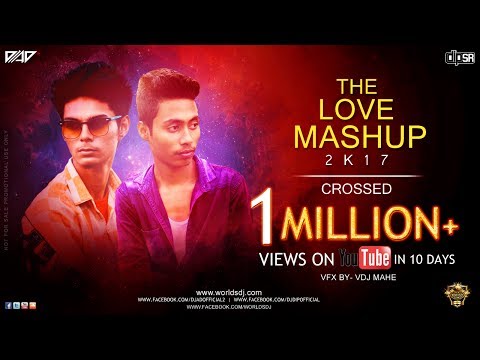 The Love Mashup 2017 | DJ Dip SR & DJ AD | Bollywood song 2017