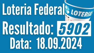 ⚡ LOTERIA FEDERAL DE HOJE, Resultado da Federal de hoje, RESULTADO DA FEDERAL 5902 DE HOJE,