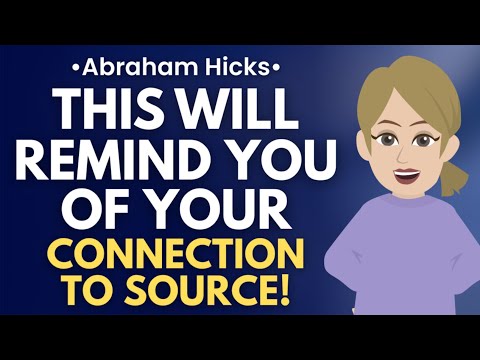 This Will Help You Remember Your Connection to Source! ✨🦋 Abraham Hicks 2025