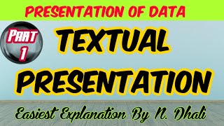 Textual Presentation l Presentation of Data l Class 11 Statistics by N.Dhali