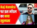 Model Zoya Rathore Claims Receiving Offer From Raj Kundra