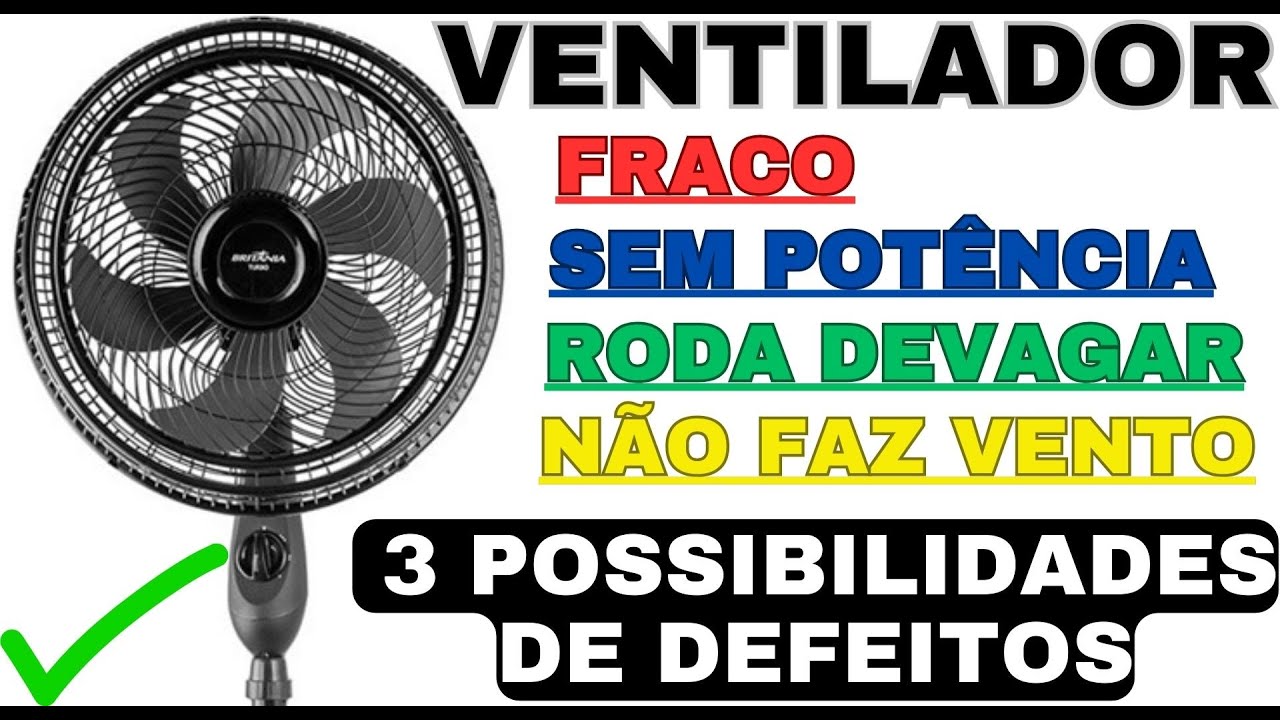 ventilador perdeu a potência, ficou fraco rodando bem devagar! Veja as 3 possibilidades de defeitos