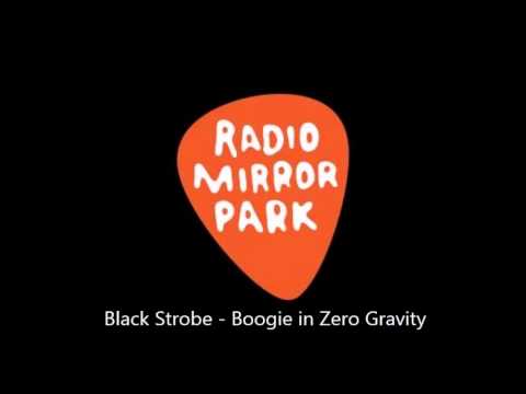 Black Strobe - Boogie in Zero Gravity