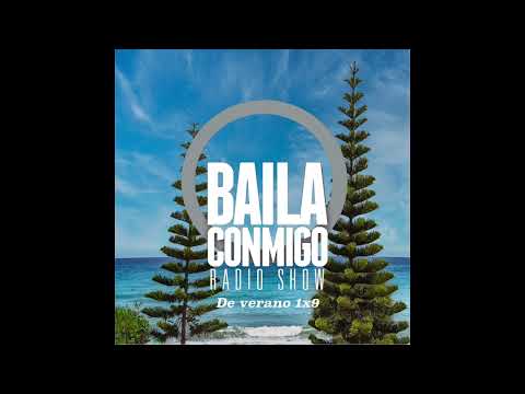 BailaConmigo RadioShow De Verano 1x9 @DjMuela
