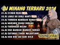 DJ MINANG TERBARU 2024 FULL BASS VIRAL TIKTOK CIINAN BANA JANJI KA JANJI NANTI