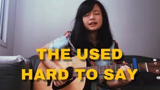 Hard To Say - The Used Cover
