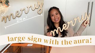 Glowforge Aura Project: Making a LARGE Sign!