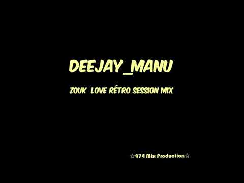 DEEJAY_MANU - ZOUK LOVE RÉTRO SESSION (2017)