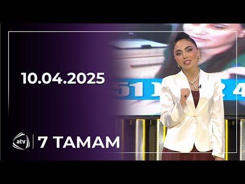 7 Tamam / 10.04.2025