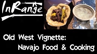Old West Vignette/Tasting History: Navajo Food