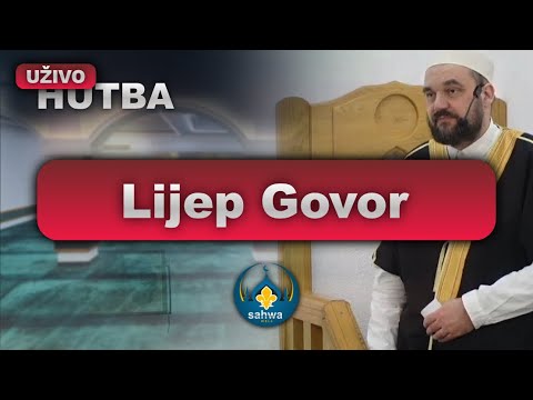Lijep Govor | HUTBA