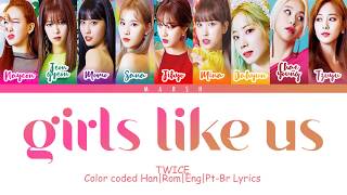 Download lagu TWICE – GIRLS LIKE US (Color Coded Lyrics/Han/Rom/Eng/Pt-Br) mp3