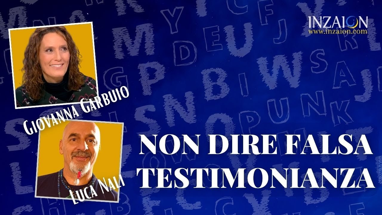 NON DIRE FALSA TESTIMONIANZA - Giovanna Garbuio - Luca Nali