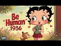 Be Human 1936 Betty Boop Grampy Cartoon Toonova Prime